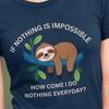 Sloth T-Shirt | Funny Motivational Tee, Novelty Gift