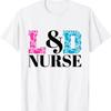 Labor And Delivery Nurse T Shirt