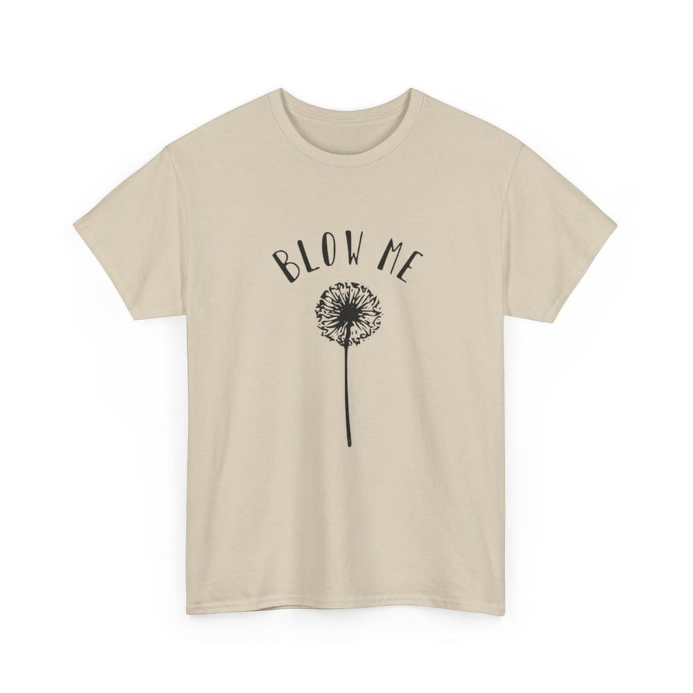 Dandelion Blow Me Tee, Graphic Shirt, Botanical Nature Top, Gardener T-Shirt Unisex T-Shirt