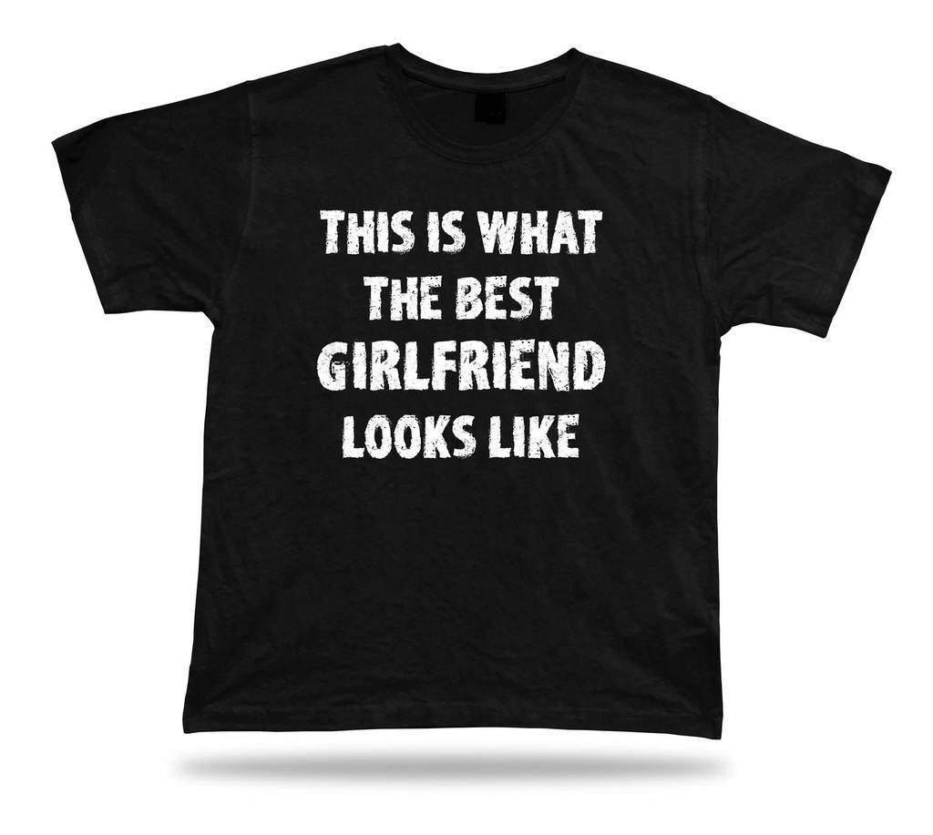 This Is How the Best Girlfriend Looks Like T Shirt Gift Occasion Birhday Tee