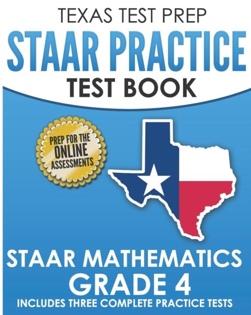 Książka TEXAS TEST PREP STAAR Practice Test Book STAAR Mathematics Grade 4 : Includes 3 Complete STAAR Math Practice Tests