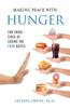 The Making Peace with Hunger : For Those Tired of Losing the Food Battle Book