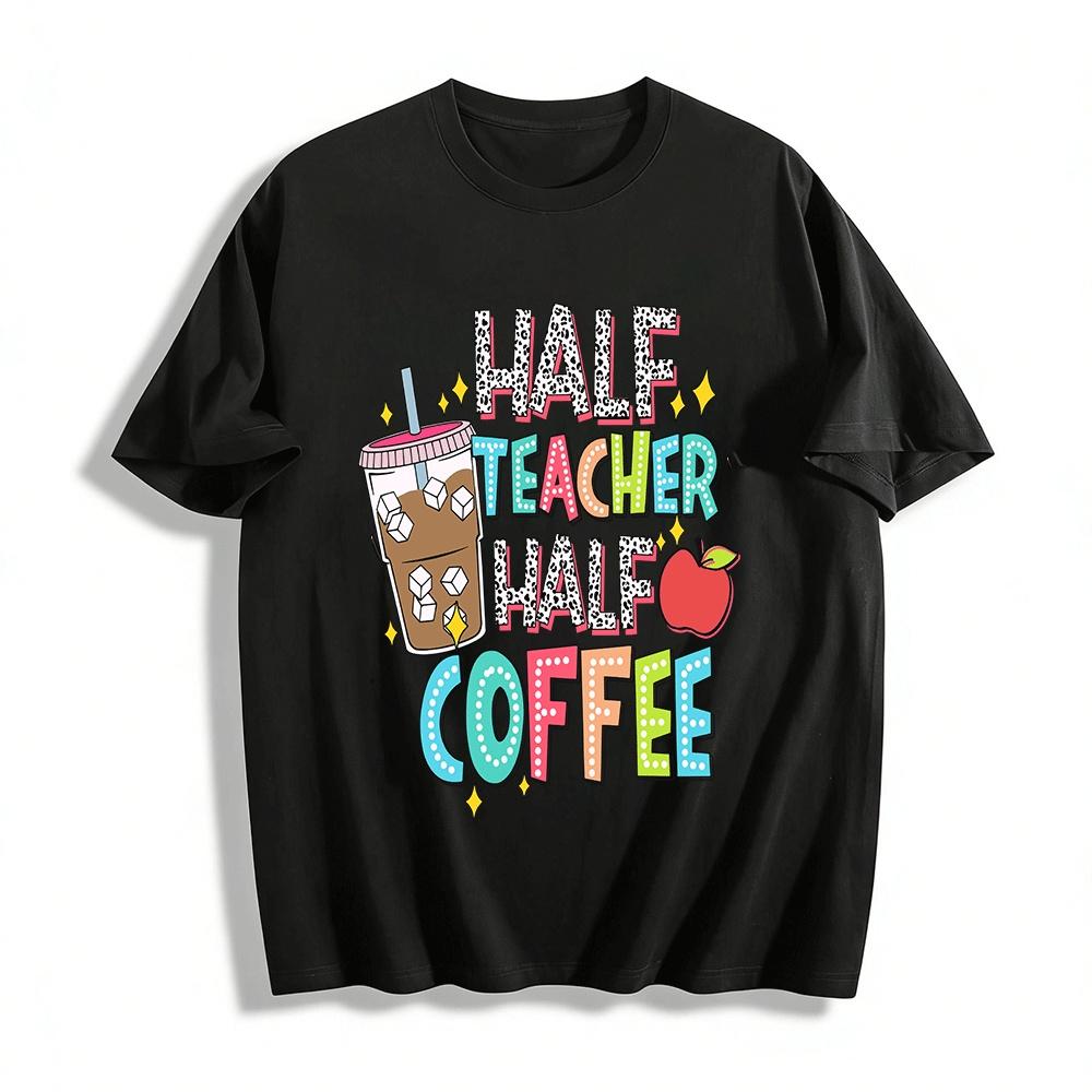 Half Teacher Half Coffee Pure cotton T-shirt XXS