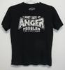 I Don't Have An Anger Problem Short Sleeve T-Shirt Men's Large Black