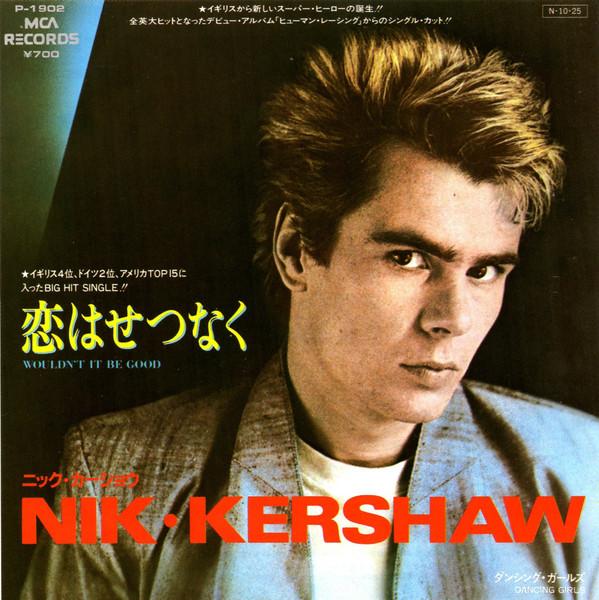 

7inch Record NIK KERSHAW - Wouldn t It Be Good P1902 MCA Records 1984 Japan Rock Used