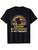Cute Cross Stitching Therapy Quote, Crossstitch Graphic T-Shirt