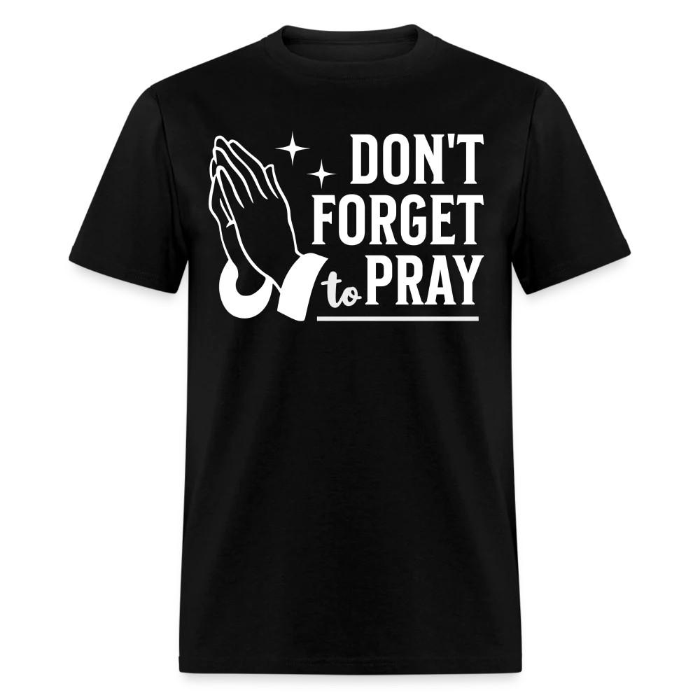 

Don t Forget to Pray shirt Christian Church Faith Cross T-Shirt size S-6XL L