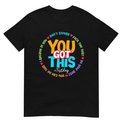 Test Day Rock The Test Teacher Testing Day You Got This T-Shirt