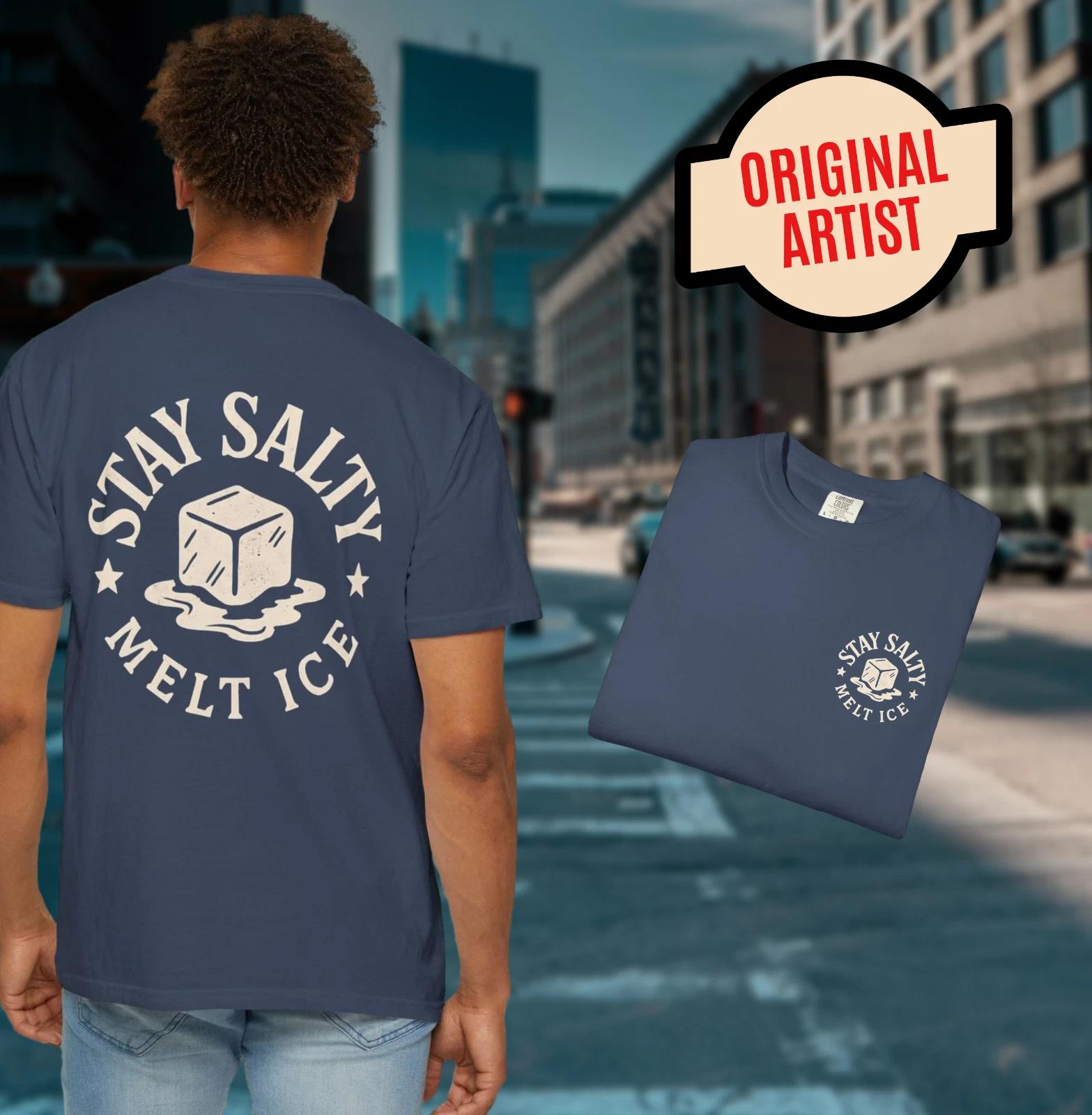 Stay Salty Anti-ICE T-shirt, Protest Statement Tee, Melt ICE, Anti Trump MAGA XL