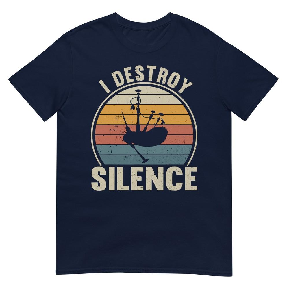 Bagpiper I Destroy Silence Recto Bagpipes Lover Tshirt S