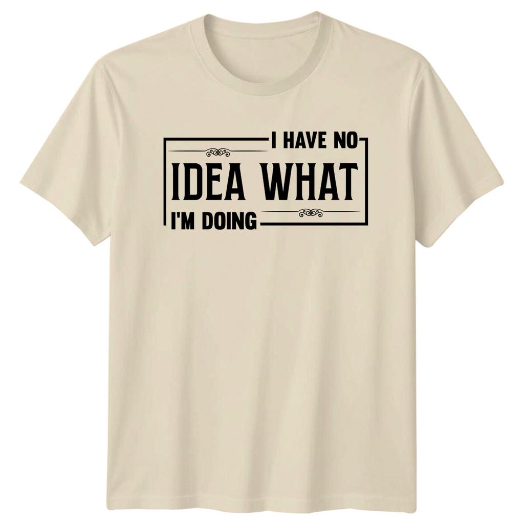 Ich habe keine Ahnung, was ich tue Lustiges Zitat Grafik T-Shirt
