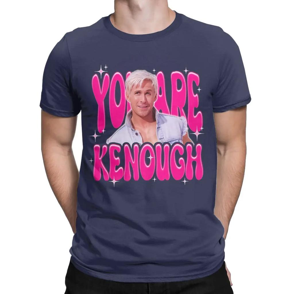 You Are Kenough Movie Ryan Gosling T Shirt Men 100% Cotton Casual T-Shirts O Neck Tee Shirt Short Sleeve Tops 4XL 6XL