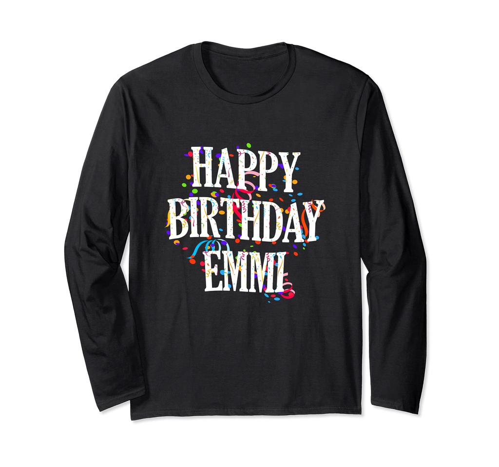 Happy Birthday Emmi First Name Girls Colorful Birthday Long Sleeve T-Shirt