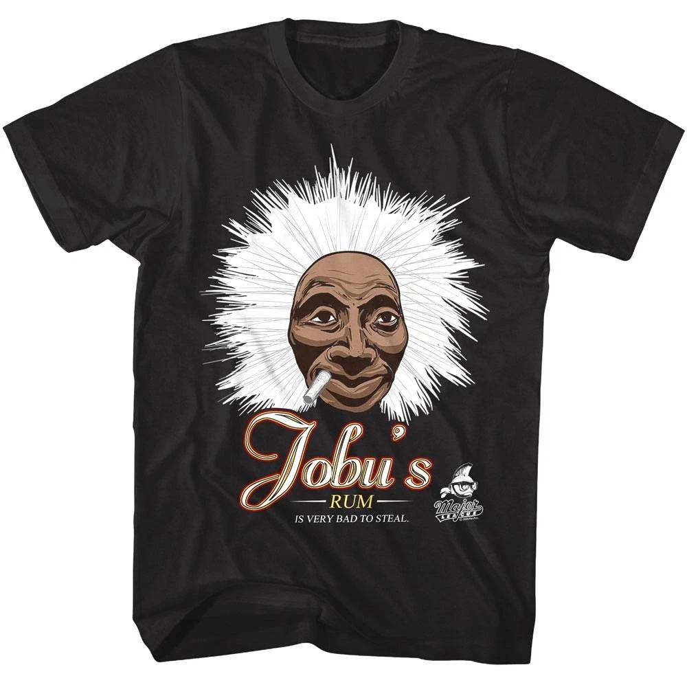 

Major League Jobu s Rum is very Bad to Steal Men s T Shirt S