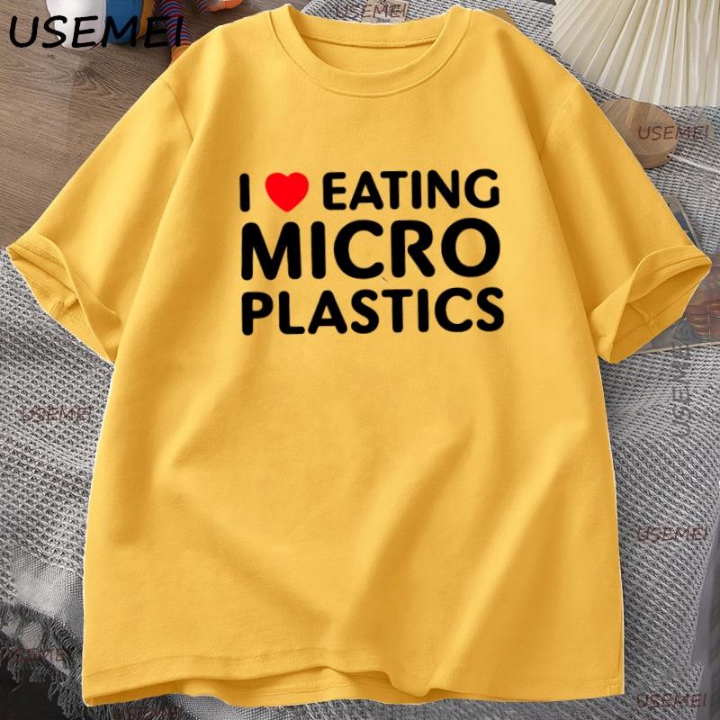 

I Love Eating Microplastics T-shirt Cotton Funny Man Clothes Men s Short Sleeves Graphic T Shirts Streetwear Loose Tees XXL