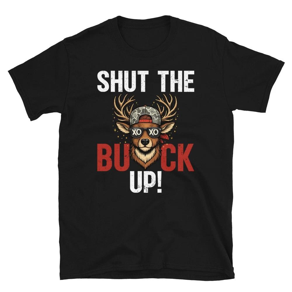 Shut The Buck Up, Funny XOXO Valentine Buck Deer Retro Hunting Unisex T- Shirt 2XL