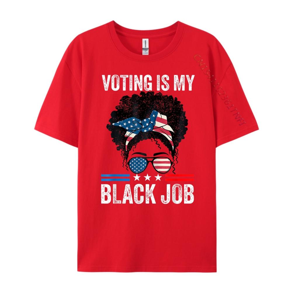 My Black Job Is Voting America Usa Brand T Shirt Shirts Vintage Style Streetwear Funny Shirt Loose S