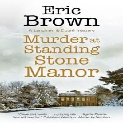 Murder At Standing Stone Manor by Eric Brown Hardback Book 9781448309092