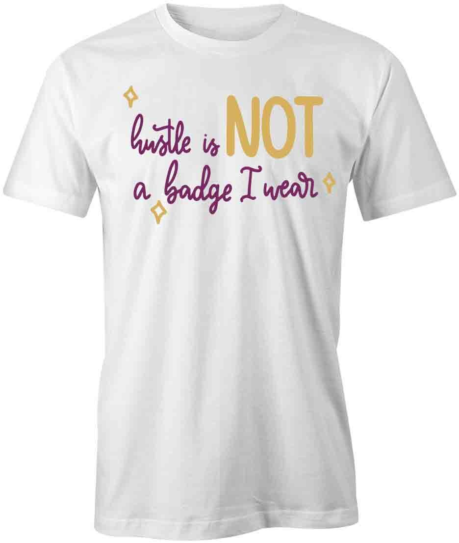 HUSTLE BADGE WEAR TShirt Tee Short-Sleeved Cotton CLOTHING QUOTE S1WCA464 XXL