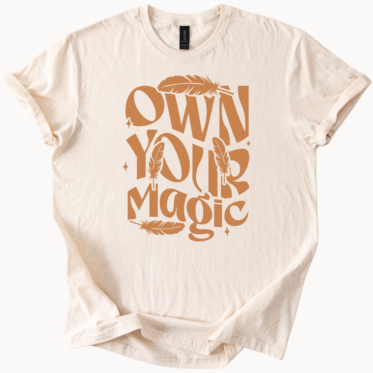 Own Your Magic Graphic T Shirt Positive Affirmation Feather Design Boho Style Inspirational Tee Motivational Quote Shirt Gift 140