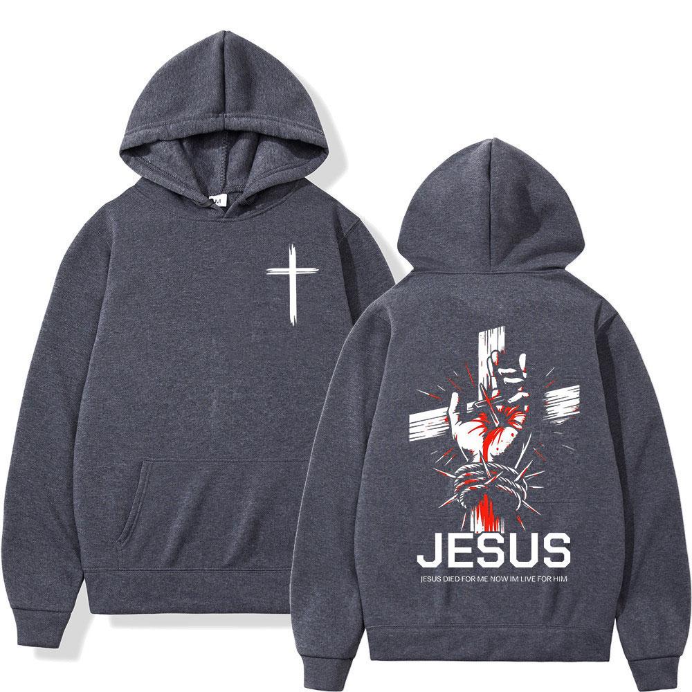 Christian Jesus Died for Me Now Im Live for Him Bible Verse Hoodies Men Women Clothing Fashion Harajuku Sweatshirts Pullovers