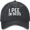 I Pee In Beds Baseball Cap Cotton Distressed Washed Casual Adult Unisex Four Seasons Hat
