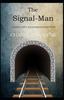 The The Signal-Man : (Completely Illustrated Edition) Book