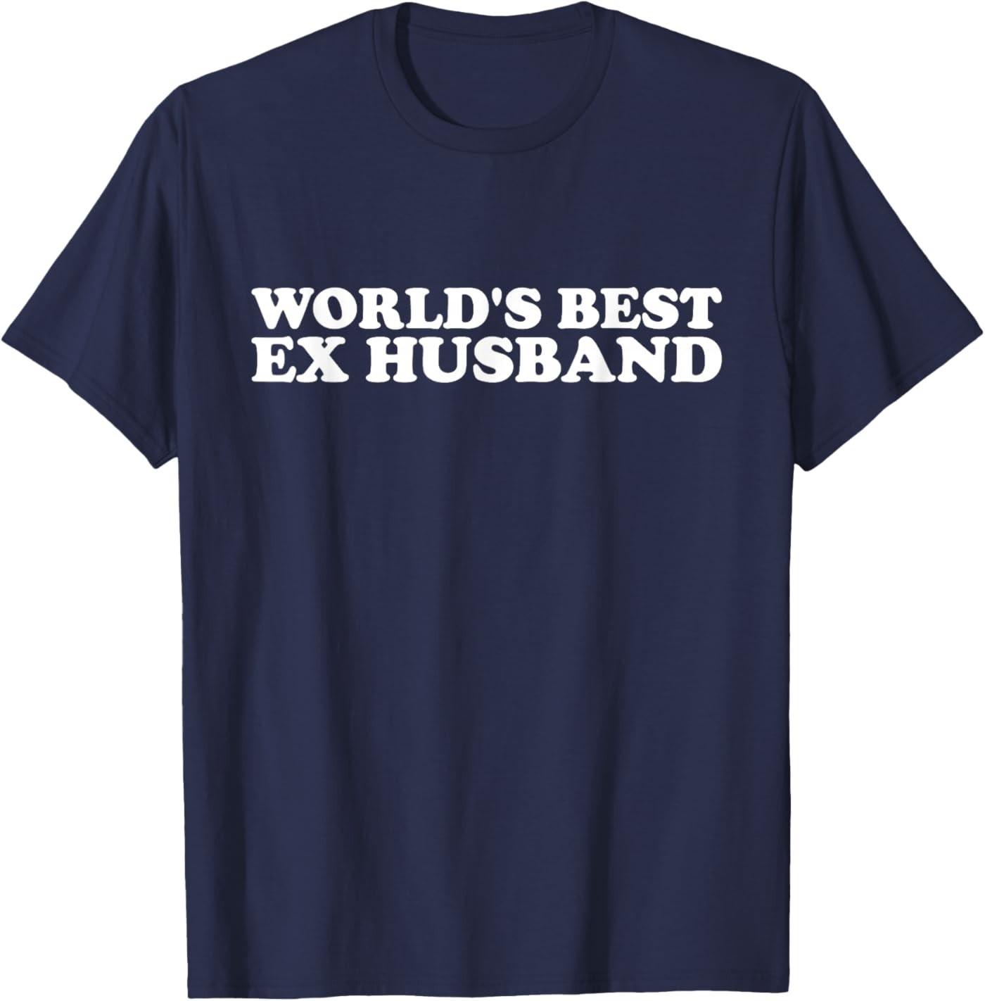 World s Best Ex Husband Funny Men Hot Husband T-Shirt S разноцветный