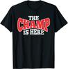 NEW LIMITED The Champion Is Here - Sport Martial Arts Motivational Gym T-Shirt Unisex T-Shirt