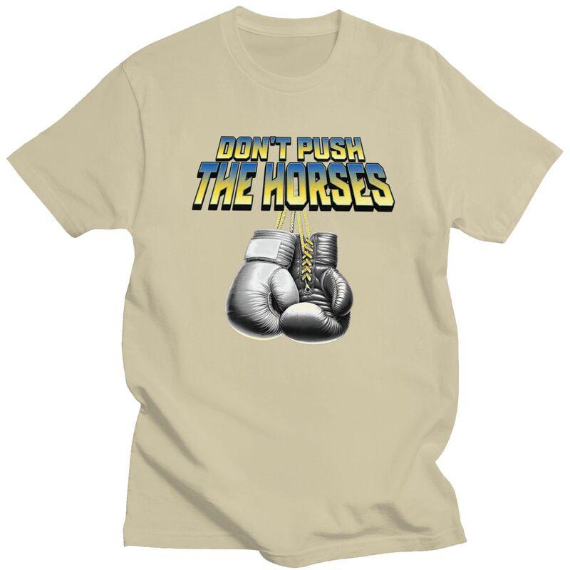 Non Spingere i Cavalli Magliette 100% Cotone T-shirt Streetwear Girocollo Divertente Pugilato Sarcastico Meme T-shirt Manica Corta Abbigliamento