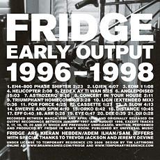 

CD FRIDGE - Early Output 1996-1998 TRR139 Temporary Resid 2009 Japan Dance & Electronica Used