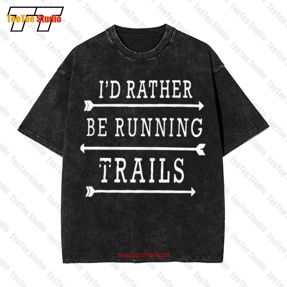 Id Rather Be Running Trails Vintage Oversized TShirt SECN S