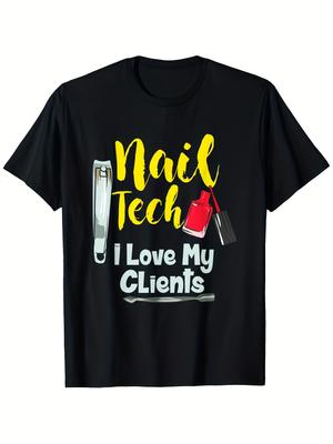 Unisexs Womens Nail Technician TShirt I Love My Clients Nail Artist Cotton Casual Round Neck Tee Suitable for Nai