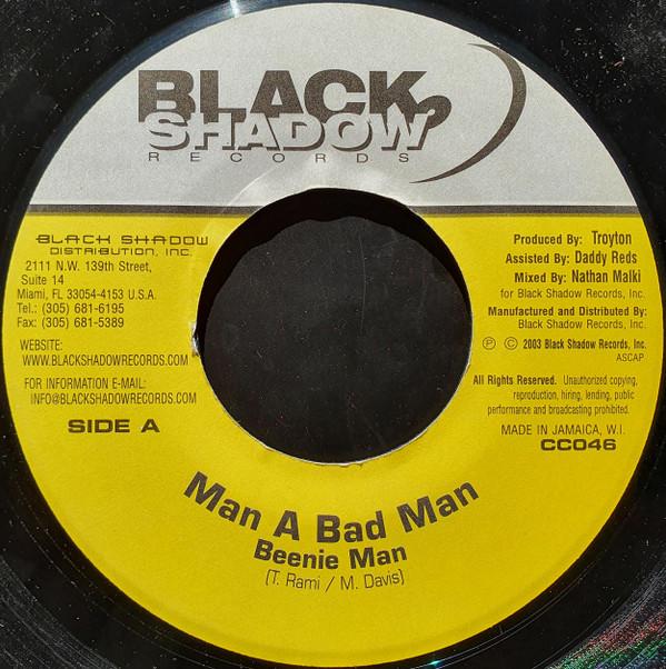 

7inch Record BEENIE MAN - Man A Bad Man CC046 Black Shadow Re 2003 Jamaica Reggae, Ska & Dub Used