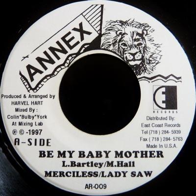 7inch Record MERCILESS / LADY SAW - Be My Baby Mother AR009 Annex 1997 US Reggae, Ska & Dub Used