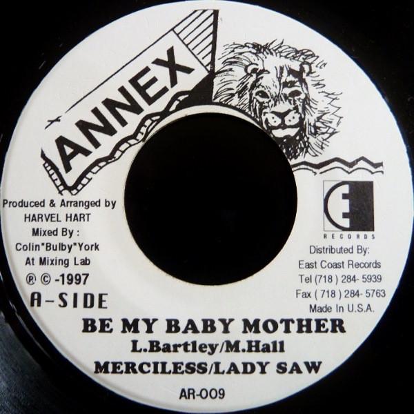 7inch Record MERCILESS / LADY SAW - Be My Baby Mother AR009 Annex 1997 US Reggae, Ska & Dub Used