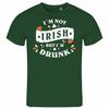 Im Not Irish But Im Drunk Mens T-Shirt S - XXL Beer Pub Ireland St Patricks Day