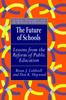 Kniha The Future Of Schools : Lessons From The Reform Of Public Education