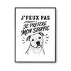 Poster I Can't I Prefer My Staffie I Can't Minimalist | Photo Paper Poster 310 G Pearlescent Finish Size A2