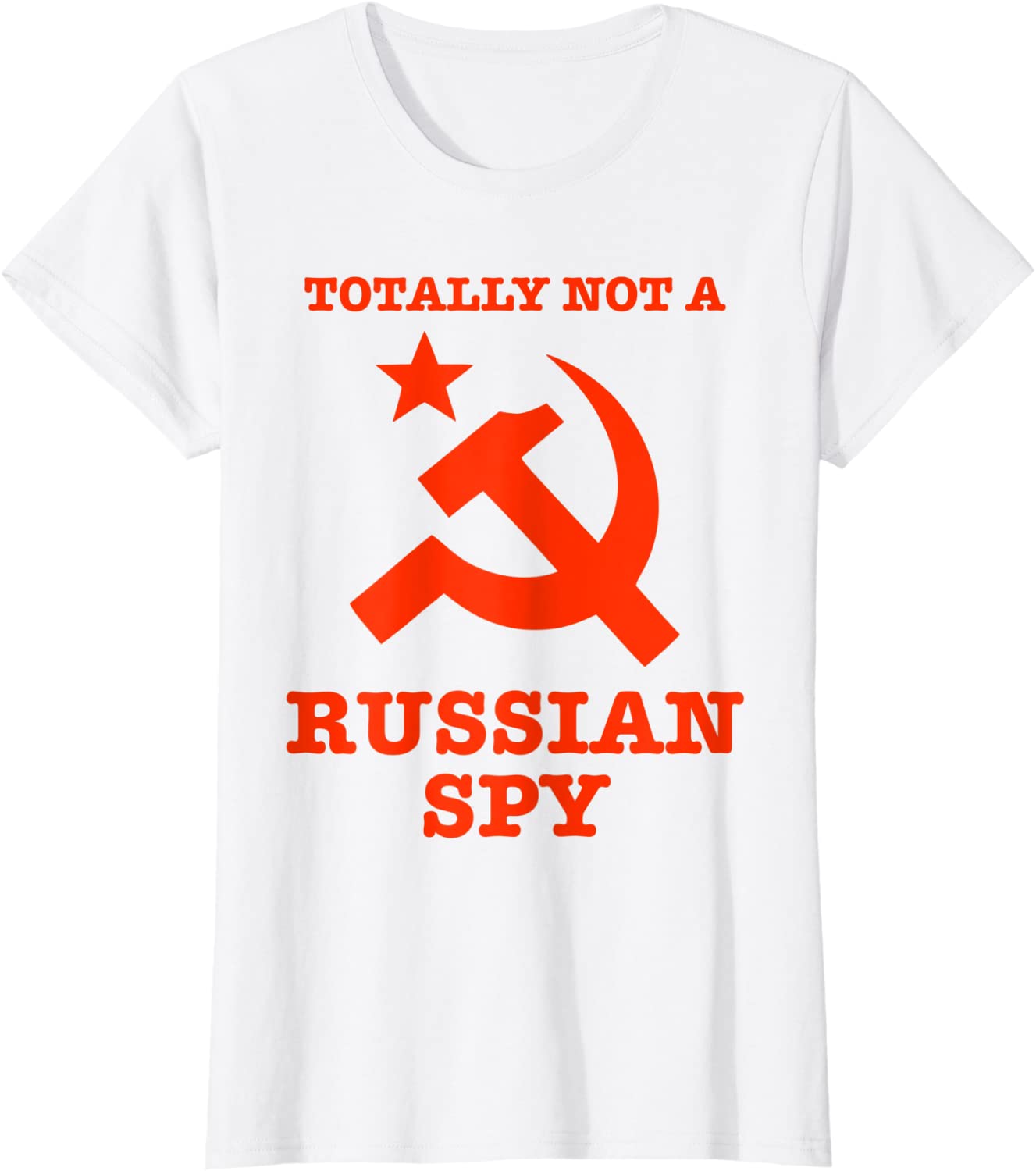 

Totally Not A Russian Spy Funny Hammer And Sickle TShirt Summer Cotton ONeck Short Sleeve Mens T Shirt New S3XL S