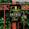 Plat 2D, 1 pièce Panneau Métallique en Aluminium Vintage avec Citation Tequila - Drôle "La Tequila n'est peut-être pas la réponse, mais elle mérite d'être tentée" Décoration Bar - Aluminium Robuste