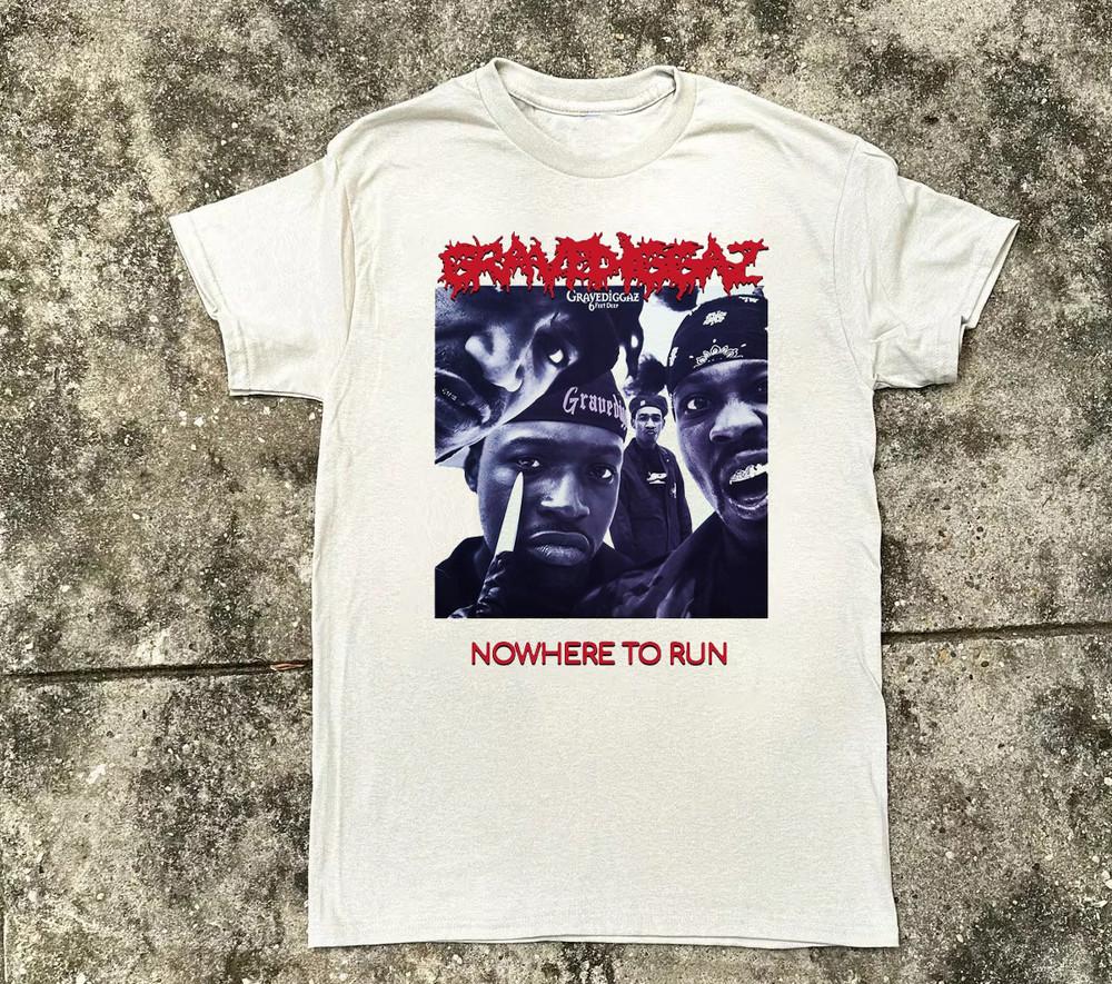 Gravediggaz  Nowhere to Run  White Cotton Shirt Full size S5XL T294 Unisex T-Shirt L