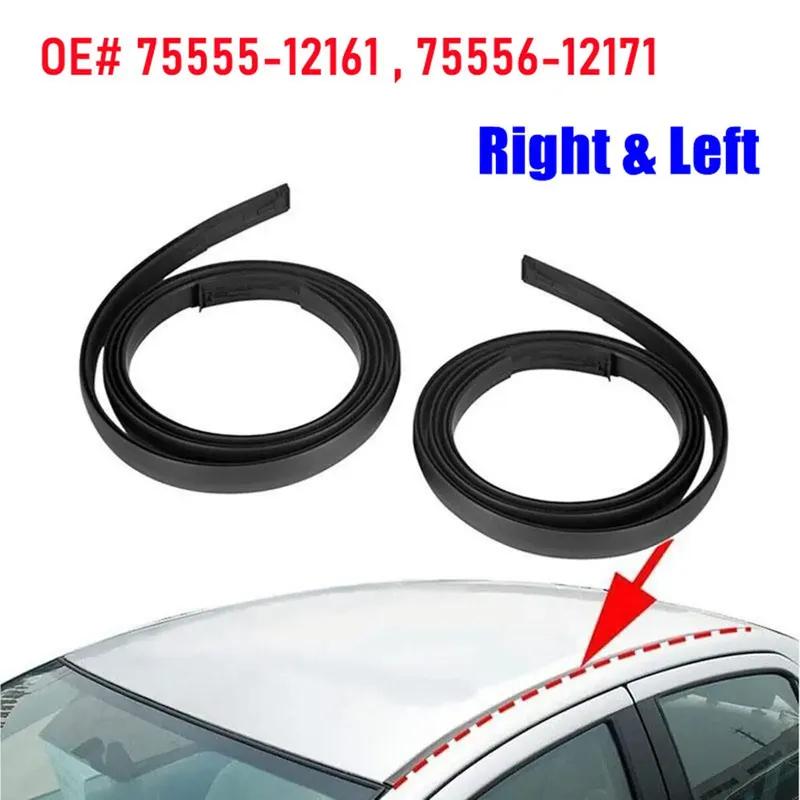 

75555-12161 75556-12171 Для SCION XB 2008 2009 2010-2015 Хэтчбек Автомобиль Резиновые Уплотнители Водостоков Боковые Накладки Уплотнительные Полоски Отделка
