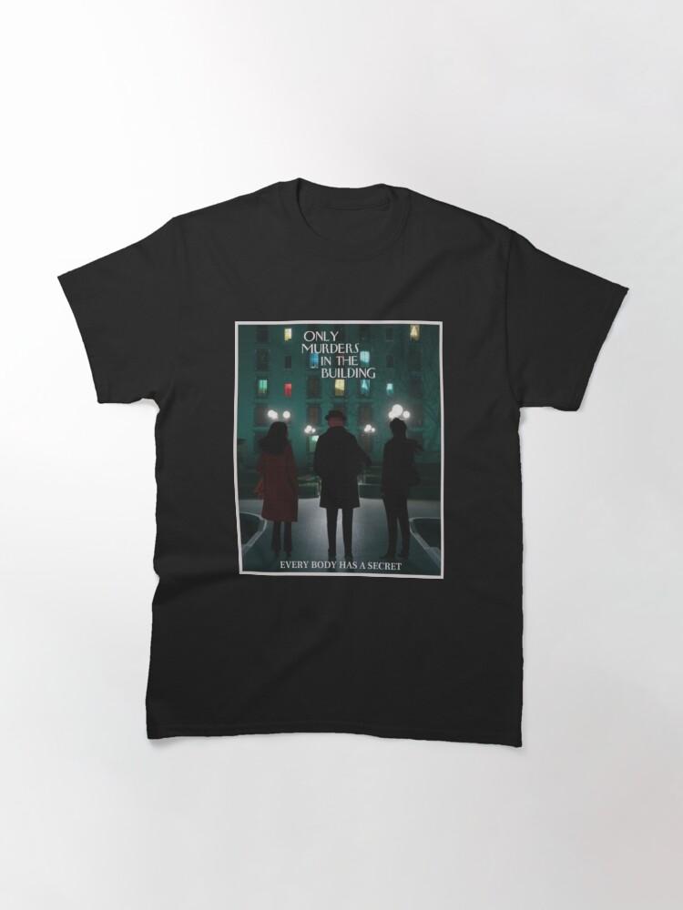 Only Murders In The Building T-ShirtOnly Murders In The Building Classic T-Shirt