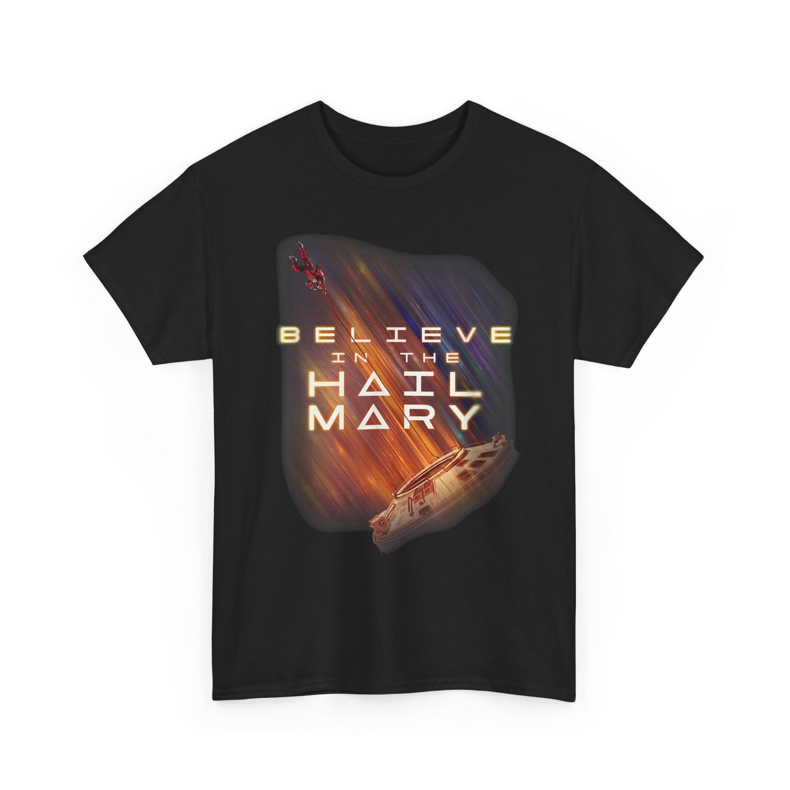 Believe in the Hail Mary Shirt, Project Hail Mary T-Shirt M