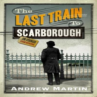 The Last Train To Scarborough by Andrew Martin Paperback Book 9780571229703