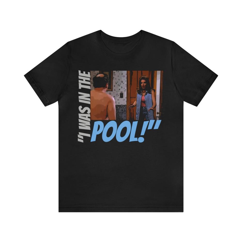 Tee Seinfeld tv show - I was in the pool! Unisex T-Shirt S