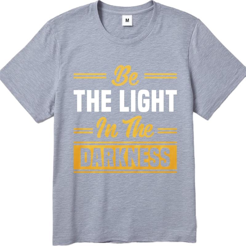Anime ONeck Unisex Tshirt Unisex Summer Boys tshirt Be The Light In The Darkness Short Sleeve Solid Color ONeck Top Tees