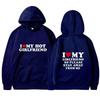 I Love My Girlfriend Couple clothing I Love My Boyfriend So Please Stay Away From Me Funny Saying Quote Men Hoodies