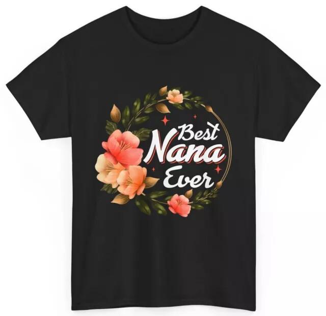 Grandma Shirt Best Nana Ever Tshirt Grandmother Mother#039;s Day Shirt Unisex T-Shirt S
